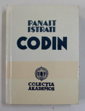 CODIN de PANAIT ISTRATI , 1935 , EDITIE ANASTATICA , RETIPARITA 2012