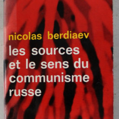 LES SOURCES ET LE SENS DU COMMUNISME RUSSE par NICOLAS BERDIAEV , 1951