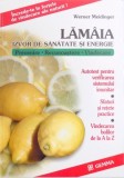 LAMAIA, IZVOR DE SANATATE SI ENERGIE de WERNER MEIDINGER 2002