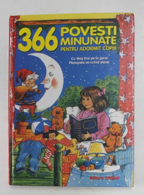 366 DE POVESTI MINUNATE PENTRU ADORMIT COPIII , ILUSTRATII de ALLWRIGHT...ISABELLE , 2007 foto