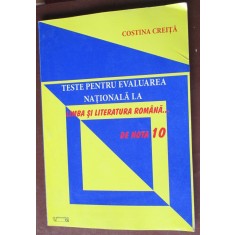 Teste pentru evaluarea nationala la limba si literatura romana de nota 10-Costina Creita