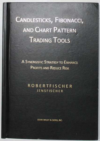 CANDLESTICKS , FIBONACCI AND CHART PATTERN , TRADING TOOLS by ROBERT FISCHER and JENS FICHER , 2003 , PREZINTA INSEMNARI SI SUBLINIERI *