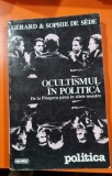 OCULTISMUL IN POLITICA - GERARD &amp; SOPHIE DE SEDE