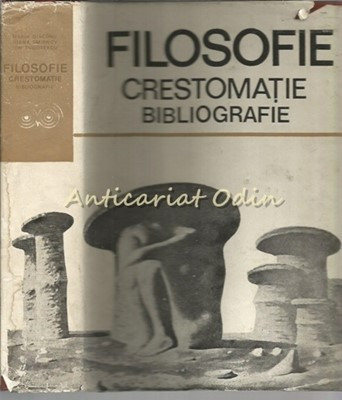 Filosofie. Crestomatie Si Bibliografie - Marin Diaconu, Ioana Smirnov foto