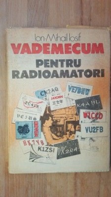 Vademecum pentru radioamatori- Ion Mihail Iosif foto