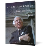 Spuse, trăite, dorite. Amintiri - Ioan Holender - Editura Editura Universitatii Alexandru Ioan Cuza Iasi