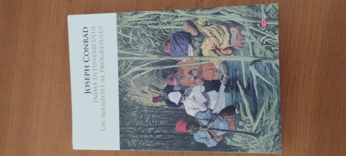 JOSEPH CONRAD- INIMA &Icirc;NTUNERICULUI.UN AVANPOST AL PROGRESULUI
