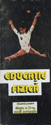 EDUCATIE FIZICA. MANUAL PENTRU CLASA A X-A, SCOLI NORMALE-A. BARTA, P. DRAGOMIR foto