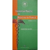 Dumitru Matei - Indreptar practic de medicina de familie (ed. II) (Editia: 2009)