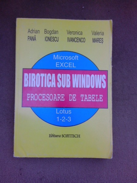 Birotica sub Windows, procesoare de tabele - Adrian Pana