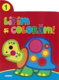 Lipim și colorăm! 1 - Paperback - *** - Girasol