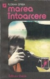Marea intoarcere - Florian Oprea