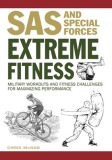 Extreme Fitness: Military Workouts and Fitness Challenges for Maximising Performance