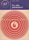 Cumpara ieftin Ce Este Psihanaliza - Aurel Dicu