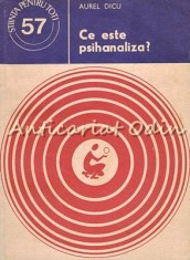 Ce Este Psihanaliza - Aurel Dicu