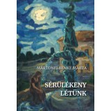 S&eacute;r&uuml;l&eacute;keny l&eacute;t&uuml;nk - M&aacute;rtonfi Benke M&aacute;rta