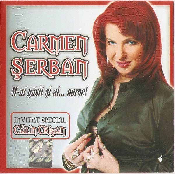 CD Carmen Șerban &lrm;&ndash; M-ai Găsit Și Ai... Noroc!, original