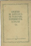Lucrari de botanica teren experimental scolar E. I. Tal Editura Didactica Pedagogica 1954 Carti Vechi