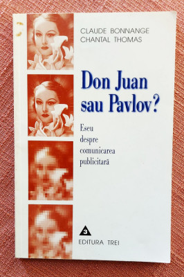 Don Juan sau Pavlov? Editura Trei, 1999 &amp;ndash; Claude Bonnange, Chantal Thomas foto