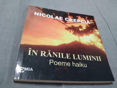 NICOLAE CREPCIA-IN RANILE LUMINII POEME HAIKU 2020 /NOUA foto