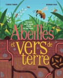 Abeille et ver de terre | Florence Thinard, Benjamin Flouw