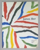 JANOS BER , ALBUM DE EXPOZITIE CU TEXT IN LIMBA FRANCEZA , 28 AVRIL 2002