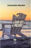 La sud-est de prezent - Constantin Marafet