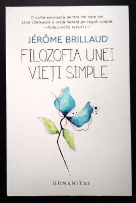 Jerome Brillaud, Filozofia unei vieti simple, Humanitas, 2023, impecabila foto