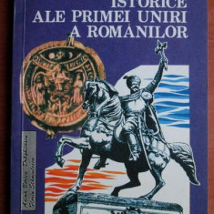 Adina Berciu Draghicescu - Temeiurile istorice ale primei uniri a romanilor