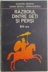 Razboiul dintre geti si persi (514 i.e.n.) - Dumitru Berciu, Adina Berciu-Draghicescu