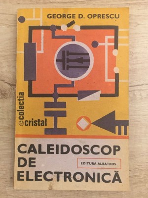 George D. Oprescu: Caleidoscop de Electronica - 1096 foto