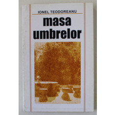 MASA UMBRELOR de IONEL TEODOREANU , 1990