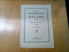 CIPRIAN PORUMBESCU - BALADA op.29 pentru Vioara si Pian - 2 + 6 p. foto