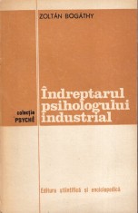 Zoltan Bogathy - Indreptarul psihologului industrial