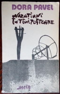 DORA PAVEL - NARATIUNI INTAMPLATOARE (VERSURI, volum de debut - 1989) foto