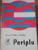 Periplu - Dumitru Micu, Cartea Romaneasca, 1974, Roman, Beletristica, 380 pagini, Coperta Necartonata