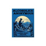 Alcoholics Anonymous Large Print