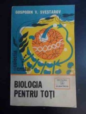 Biologia Pentru Toti - Gospodin V. Svestarov , 20011713 foto