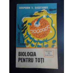 Biologia Pentru Toti - Gospodin V. Svestarov ,543547