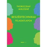 Besz&eacute;dtechnikai feladatlapok - Thoroczkay Mikl&oacute;sn&eacute;