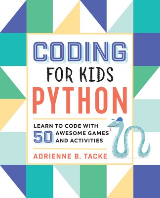 Coding for Kids: Python: Learn to Code with 50 Awesome Games and Activities foto