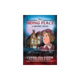 The Hiding Place: A Graphic Novel