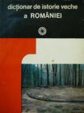 Dictionar de istorie veche a Romaniei (Paleolitic sec X) - Dionisie Pippidi , ..