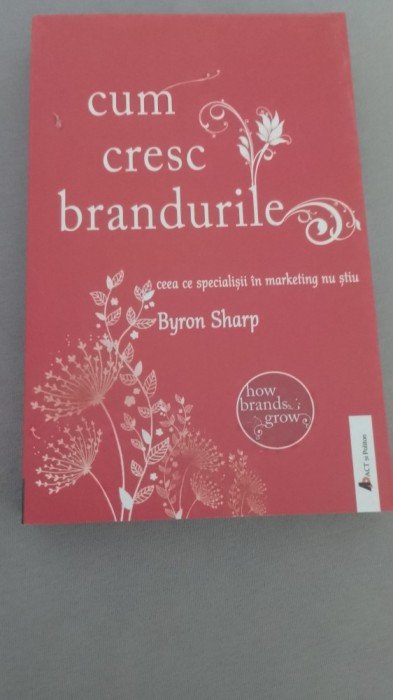 Byron Sharp - Cum cresc brandurile