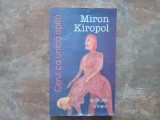 CERUL CA UNICA ISPITA - MIRON KIROPOL , 2004