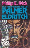 bnk ant Philip K Dick - Cele trei stigmate ale lui Palmer Eldritch ( SF )