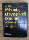 ISTORIA LITERATURII ROMANE DE LA ORIGINI PANA LA 1830-AL . PIRU