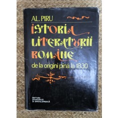 ISTORIA LITERATURII ROMANE DE LA ORIGINI PANA LA 1830-AL . PIRU