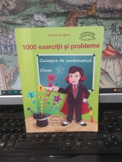 Adina Grigore, 1000 exerciții și probleme, Culegere de matematică clasa I 1, editura Ars Libri, Costești Argeș, 053