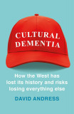 Cultural Dementia | David Andress